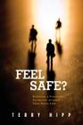 Feel Safe?: Building a Protective Perimeter Around Your Daily Life Cover Image