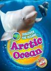 Arctic Ocean (Discover the Oceans) By Emily Rose Oachs Cover Image
