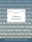 Adult Coloring Journal: Clutterers Anonymous (Floral Illustrations, Tribal) Cover Image