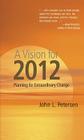 A Vision for 2012: Planning for Extraordinary Change Cover Image