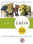 Latin Made Simple: A complete introductory course in Classical Latin Cover Image