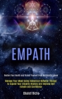 Empath: Manage Your Mood Using Dialectical Behavior Therapy to Expand Your Empathy Healing and Improve Self Esteem and Confide By Chanel Richo Cover Image