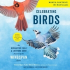 Celebrating Birds Lib/E: An Interactive Field and Listening Guide Inspired by the Wingspan Game By Natalia Rojas, Ana Maria Martinez, Timothy Andrés Pabon (Read by) Cover Image