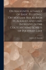 On Malignite, a Family of Basic Plutonic Orthoclase Rocks Rich in Alkalies and Lime, Intrusive in the Coutchiching Schists of Poohbah Lake [microform] By Andrew C. (Andrew Cowper) 18 Lawson (Created by) Cover Image