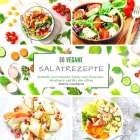 60 vegane Salatrezepte: Schnelle und einfache Salate zum Genießen, Abnehmen und für den Alltag By Mattis Lundqvist Cover Image
