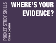 Where's Your Evidence? (Pocket Study Skills #18) Cover Image