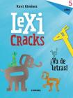 Lexicracks 5 años (Lexicracks. ¡Va de letras!) By Xavi Giménez Cover Image