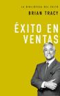 Éxito En Ventas By Brian Tracy Cover Image