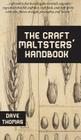 The Craft Maltsters' Handbook By Dave Thomas Cover Image