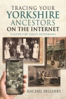 Tracing Your Yorkshire Ancestors on the Internet: A Guide for Family Historians Cover Image