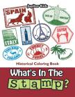 What's In The Stamp?: Historical Coloring Book By Jupiter Kids Cover Image
