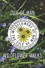 Isle of Man Wildflower Walks By Simon Smart Cover Image