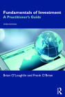 Fundamentals of Investment: A Practitioner's Guide By Brian O'Loughlin, Frank O'Brien Cover Image