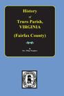 (Fairfax County) The History of Truro Parish in Virginia. By Phillip Slaughter Cover Image