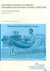 Gesundheitsverhalten Von Mannern: Gesundheit Und Krankheit in Briefen, 1800-1950 Cover Image