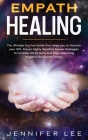 Empath Healing: The Ultimate Survival Guide that Helps you to Discover your Gift. Proven Highly Sensitive People Strategies to Increas Cover Image