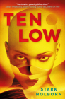 Ten Low By Stark Holborn Cover Image