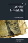 Andrei Siniavskii: A Hero of His Time? (Studies in Russian and Slavic Literatures) By Eugenie Markesinis Cover Image