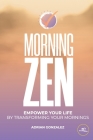 Morning Zen By Adrian Gonzalez Cover Image