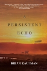 A Persistent Echo By Brian Kaufman Cover Image