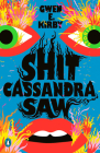 Shit Cassandra Saw: Stories Cover Image