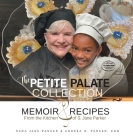The Petite Palate Collection: Memoir and Recipes from the Kitchen of S. Jane Parker Cover Image