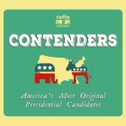 Contenders Lib/E: America's Most Original Presidential Candidates Cover Image