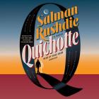 Quichotte: A Novel By Salman Rushdie, Vikas Adam (Read by) Cover Image