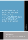 Handbook of Social Work Practice with Vulnerable and Resilient Populations By Alex Gitterman (Editor) Cover Image