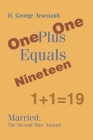 One Plus One Equals Nineteen: Married: The Second Time Around Cover Image