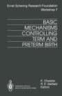 Basic Mechanisms Controlling Term and Preterm Birth (Ernst Schering Foundation Symposium Proceedings #7) Cover Image