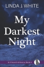 My Darkest Night: K-9 Search and Rescue Book 4 By Linda J. White Cover Image