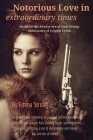 Notorious Love in Extraordinary Times By Emma Strong Cover Image