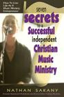 Seven Secrets To A Successful Independent Christian Music Ministry Cover Image