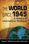 The World Since 1945: A History of International Relations Cover Image