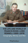 The Life and World of Francis Rodd, Lord Rennell (1895-1978): Geography, Money and War Cover Image