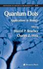 Quantum Dots: Applications in Biology (Methods in Molecular Biology #374) By Charles Z. Hotz (Editor), Marcel Bruchez (Editor) Cover Image