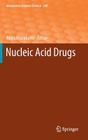 Nucleic Acid Drugs (Advances in Polymer Science #249) By Akira Murakami (Editor) Cover Image