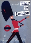 This is London (This is . . .) By Miroslav Sasek Cover Image