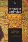 Attention and Value: Keys to Understanding Museum Visitors By Stephen Bitgood Cover Image
