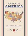 Cocktail America: Over 200 Cocktails from America's Greatest Cities Cover Image