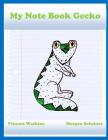 My Note Book Gecko By Morgan Scheiner, Vincent Watkins Cover Image