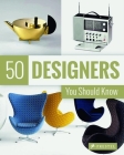 50 Designers You Should Know (50 You Should Know) By Claudia Hellmann, Nina Kozel, Hajo Duchting Cover Image