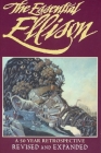 The Essential Ellison: A 50 Year Retrospective By Harlan Ellison, Terry Dowling (Introduction by) Cover Image