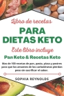 Libro de recetas para dietas keto.: Pan Keto & Recetas Keto. Más de 100 recetas de pan, pasta, pizza y postres para que los amante de los carbohidrato Cover Image