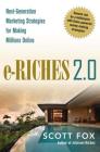 E-Riches 2.0: Next-Generation Marketing Strategies for Making Millions Online Cover Image