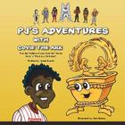 Pj's Adventures with Covie the Ark By Jamie Karris, Dan Rabun (Illustrator) Cover Image