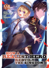 How a Realist Hero Rebuilt the Kingdom (Light Novel) Vol. 17 By Dojyomaru, Fuyuyuki (Illustrator) Cover Image