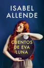 Cuentos de Eva Luna / The Stories of Eva Luna: Spanish-language edition of The Stories of Eva Luna By Isabel Allende Cover Image