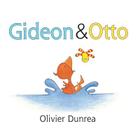 Gideon and Otto (Gossie & Friends) By Olivier Dunrea Cover Image